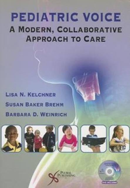 Pediatric Voice : A Modern, Collaborative Approach to Care, Mixed media product Book