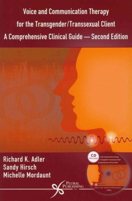 Voice and Communication Therapy for the Transgender/Transsexual Client : A Comprehensive Clinical Guide, Mixed media product Book
