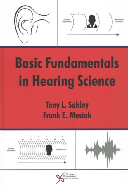 Basic Fundamentals in Hearing Science, Hardback Book