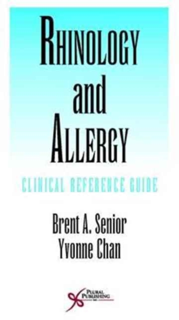 Rhinology and Allergy : Clinical Reference Guide, Paperback / softback Book