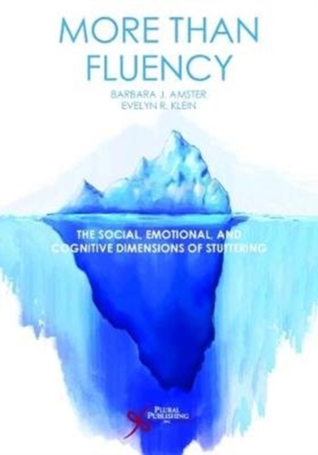 More Than Fluency : The Social, Emotional, and Cognitive Dimensions of Stuttering, Paperback / softback Book
