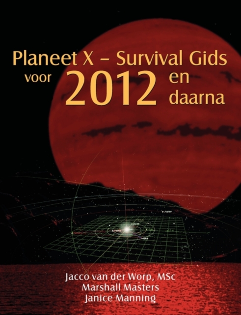 Planeet X - Survival Gids Voor 2012 En Daarna, Paperback / softback Book
