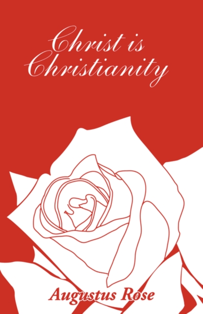 Christ is Christianity, Paperback / softback Book