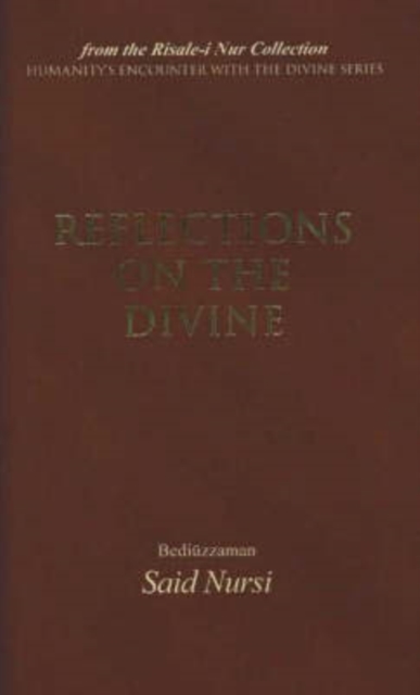 Reflections of The Divine : From the Risale-i Nur Collection, Paperback / softback Book