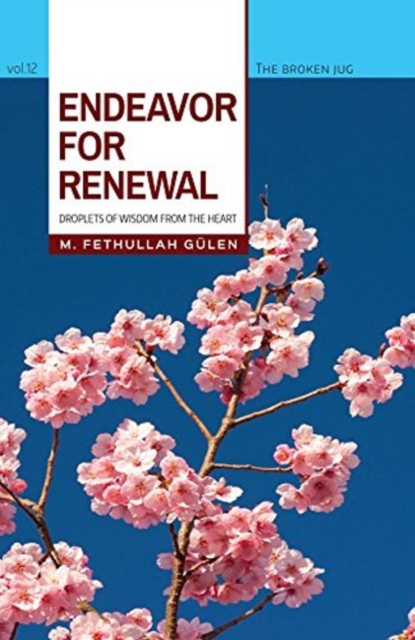 Endeavor for Renewal : Droplets of Wisdom from the Heart, Paperback / softback Book