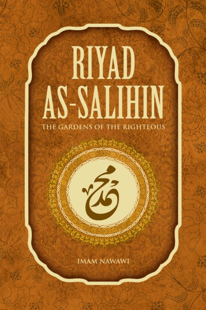 Riyad As Salihin : The Gardens of the Righteous, EPUB eBook