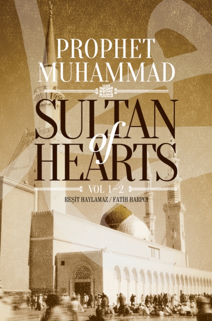 Sultan of Hearts : Prophet Muhammad, EPUB eBook