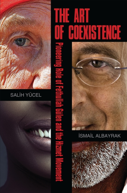Art of Coexistence : Pioneering Role of Fethullah Gulen and the Hizmet Movement, EPUB eBook