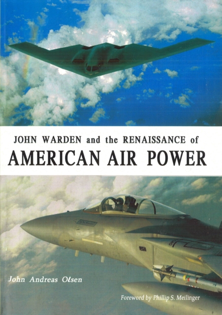 John Warden and the Renaissance of American Air Power, Hardback Book
