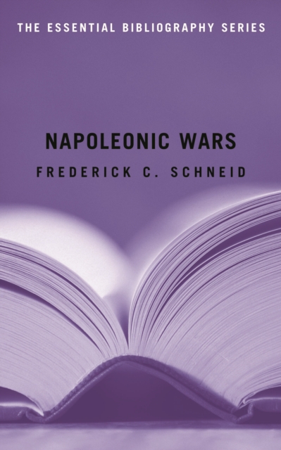 Napoleonic Wars : The Essential Bibliography, Paperback / softback Book