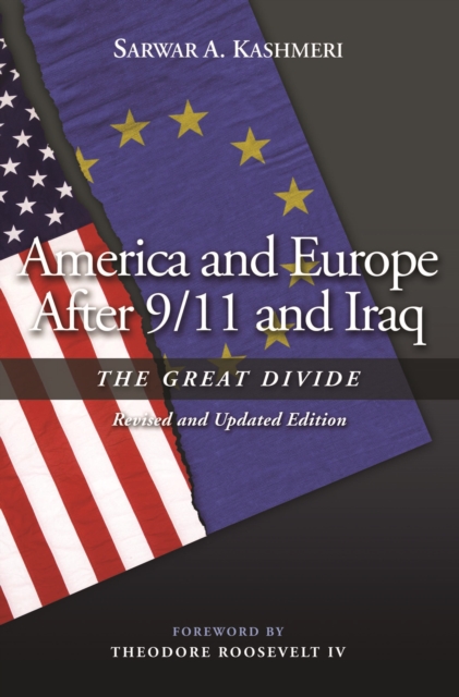 America and Europe After 9/11 and Iraq : The Great Divide, Revised and Updated Edition, Paperback / softback Book