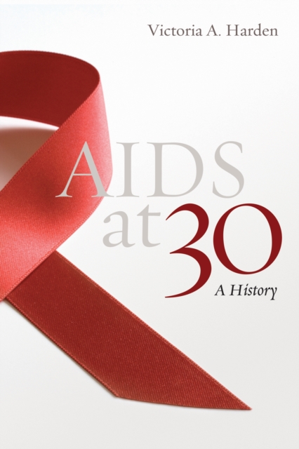 AIDS at 30 : A History, Hardback Book