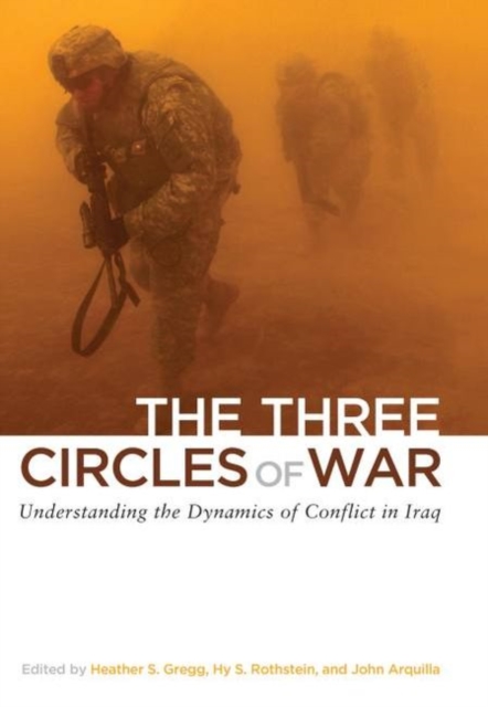 The Three Circles of War : Understanding the Dynamics of Conflict in Iraq, Hardback Book