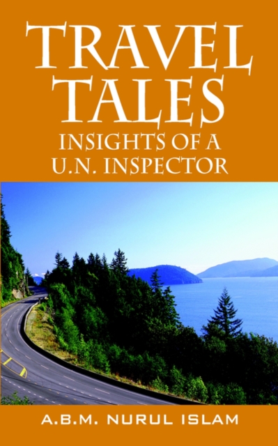 Travel Tales : Insights of a UN Inspector, Paperback / softback Book