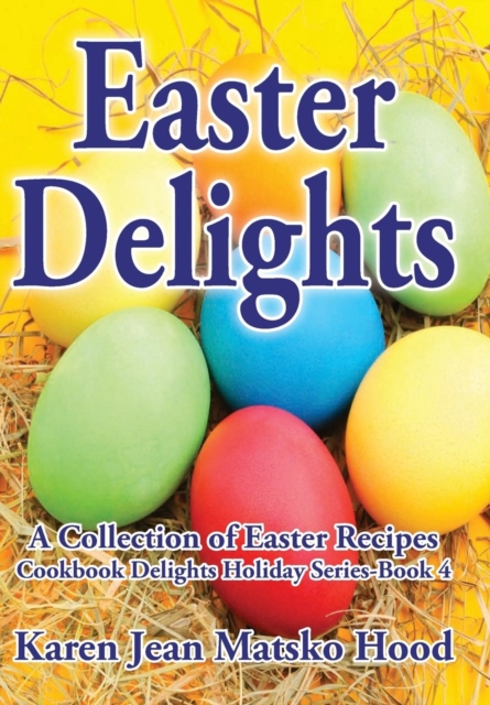 Easter Delights Cookbook, Hardback Book