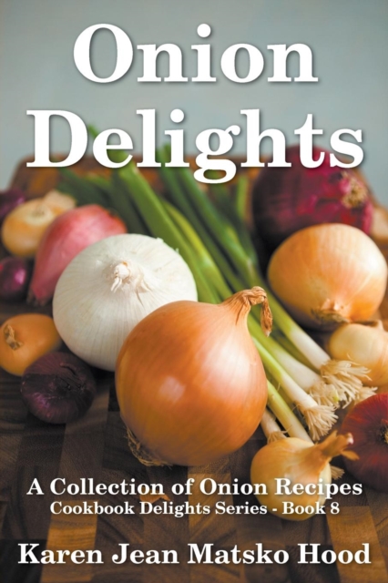 Onion Delights Cookbook, Paperback / softback Book