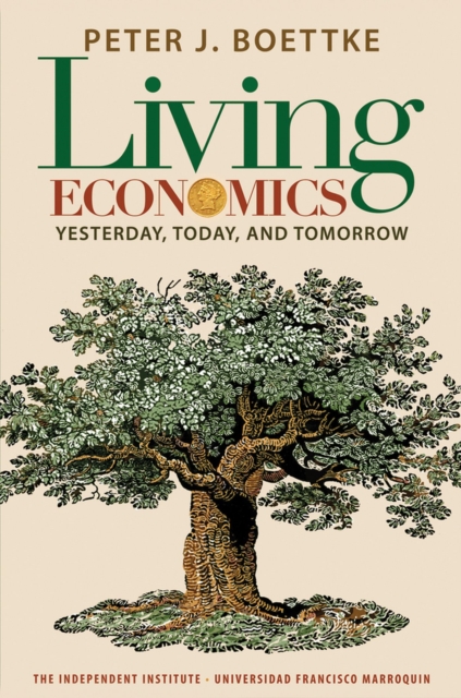 Living Economics : Yesterday, Today, and Tomorrow, Paperback / softback Book