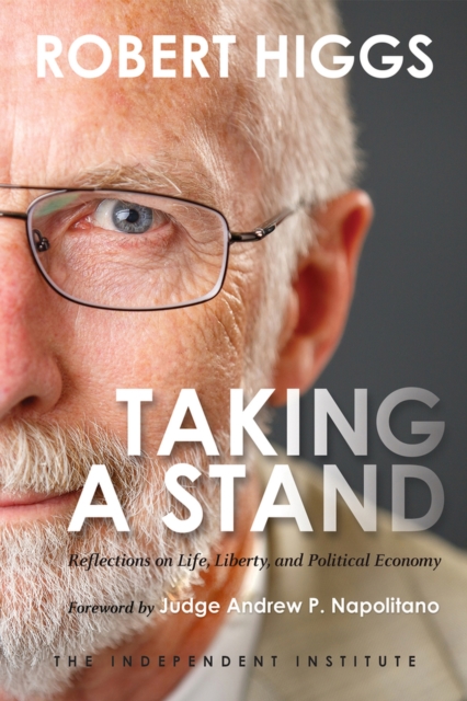 Taking a Stand : Reflections on Life, Liberty, and the Economy, Hardback Book