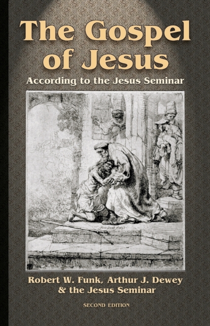 The Gospel of Jesus : According to the Jesus Seminar, Paperback / softback Book