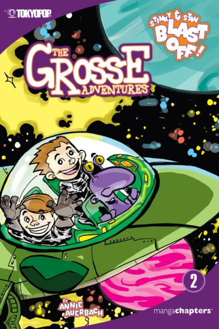 The Grosse Adventures manga chapter book volume 2 : Stinky & Stan Blast Off, Paperback / softback Book