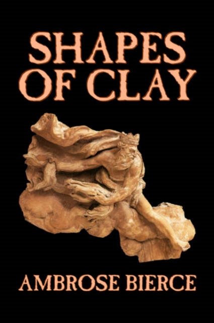 Shapes of Clay, Hardback Book