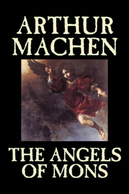 The Angels of Mons, Hardback Book