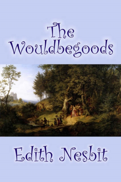 The Wouldbegoods, Hardback Book