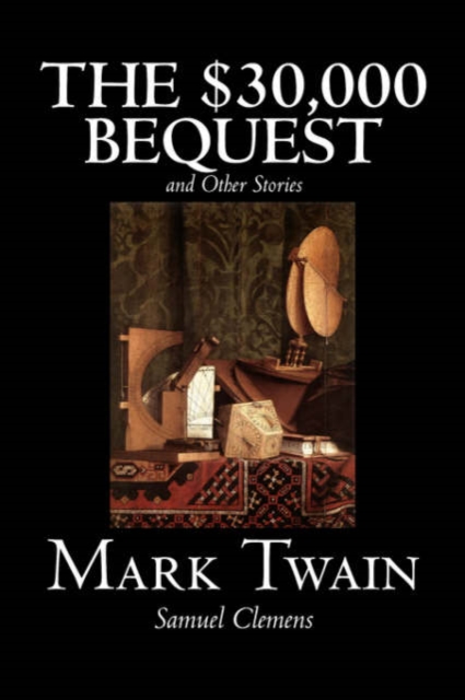 The $30,000 Bequest and Other Stories, Hardback Book