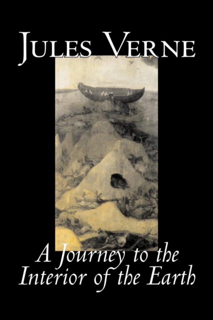 A Journey to the Interior of the Earth, Paperback / softback Book