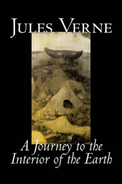 A Journey to the Interior of the Earth, Hardback Book