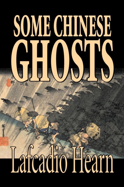 Some Chinese Ghosts, Paperback / softback Book