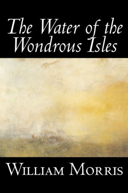 The Water of the Wondrous Isles, Paperback / softback Book