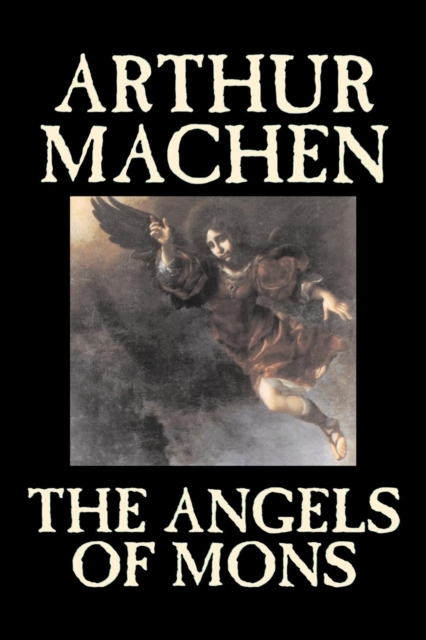 The Angels of Mons, Paperback / softback Book
