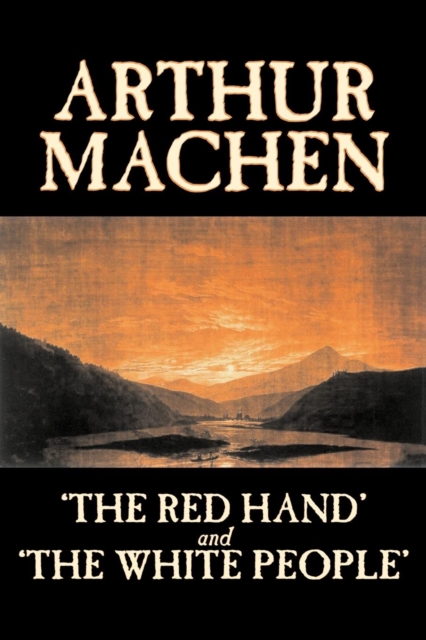 The Red Hand : AND The White People, Paperback / softback Book