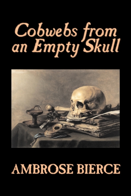 Cobwebs from an Empty Skull, Paperback / softback Book