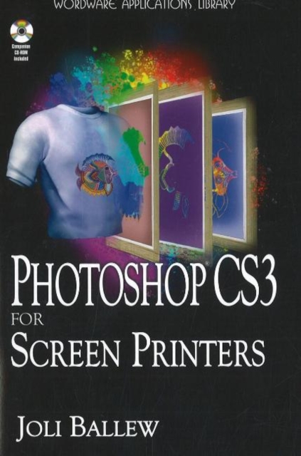 Photoshop CS3 for Screen Printers, Paperback / softback Book