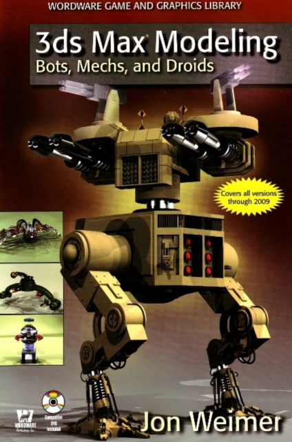 3ds Max Modeling : Bots, Mechs and Droids, Paperback / softback Book