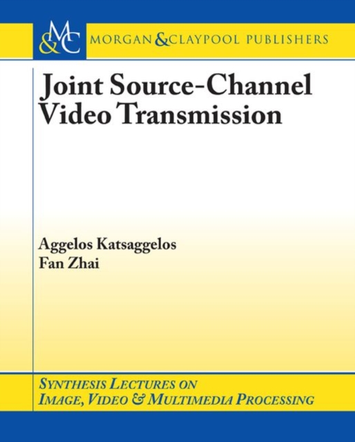 Joint Source-Channel Video Transmission, Paperback / softback Book