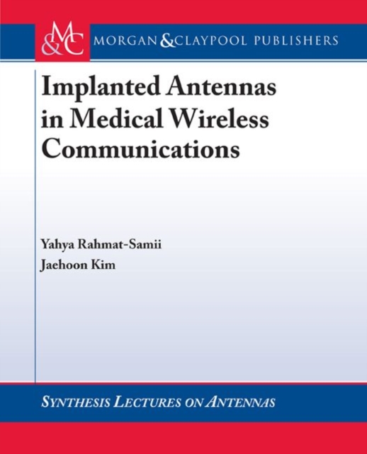 Implanted Antennas in Medical Wireless Communications, Paperback / softback Book