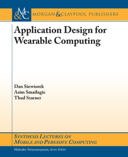 Application Design for Wearable Computing, Paperback / softback Book
