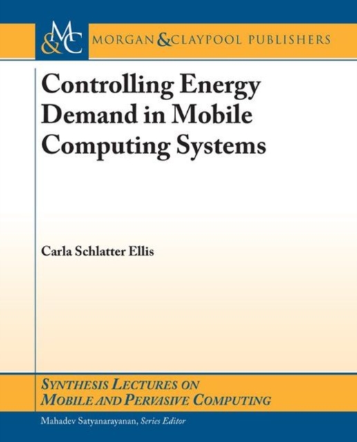 Controlling Energy Demand in Mobile Computing Systems, Paperback / softback Book