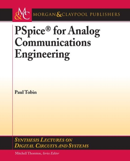 PSpice for Analog Communications Engineering, Paperback / softback Book