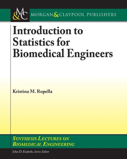 Introduction to Statistics for Biomedical Engineers, Paperback / softback Book