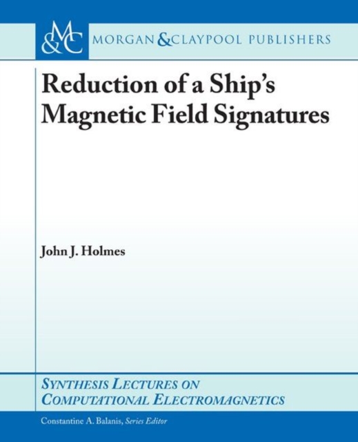 Reduction of a Ship's Magnetic Field Signatures, Paperback / softback Book