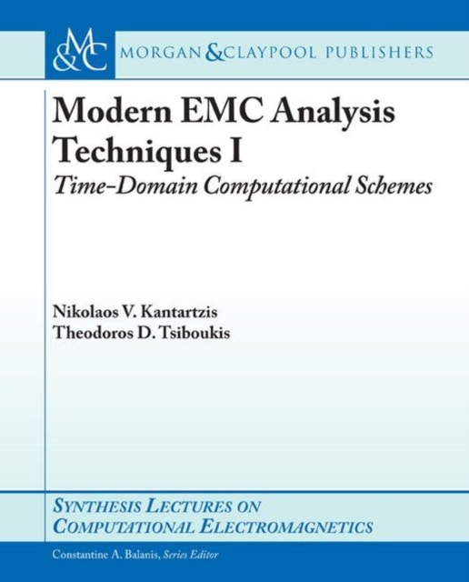 Modern EMC Analysis Techniques Volume I : Time-Domain Computational Schemes, Paperback / softback Book