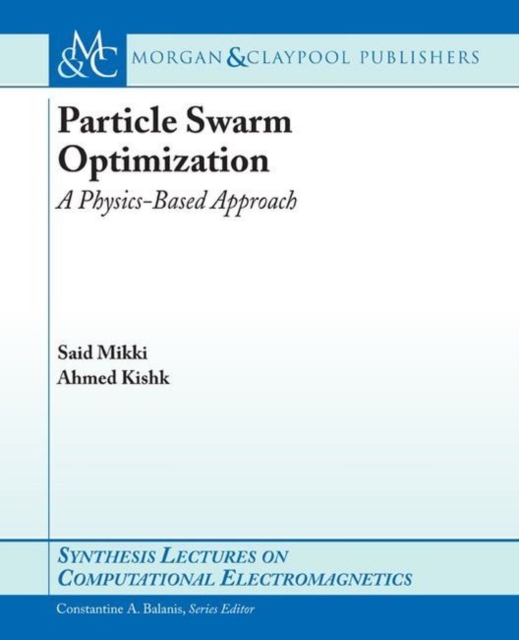 Particle Swarm Optimizaton : A Physics-Based Approach, Paperback / softback Book
