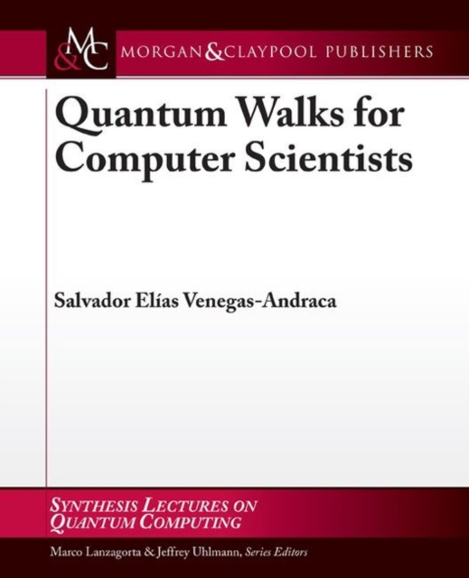 Quantum Walks for Computer Scientists, Paperback / softback Book