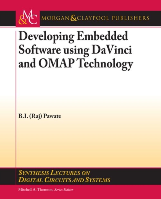 Developing Embedded Software using DaVinci and OMAP Technology, Paperback / softback Book