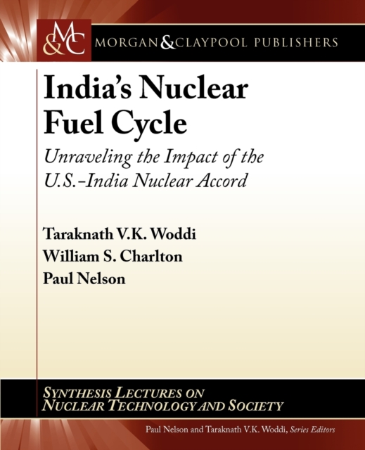 India's Nuclear Fuel Cycle : Unraveling the Impact of the U.S.-India Nuclear Accord, Paperback / softback Book