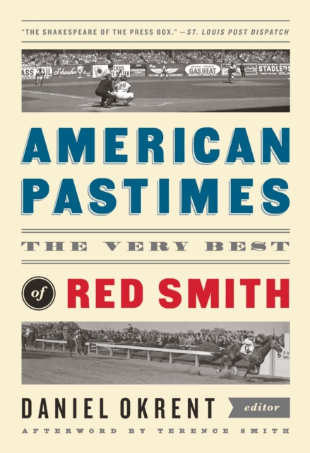 American Pastimes: The Very Best of Red Smith, EPUB eBook